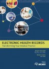 Electronic Health Records: Transforming Your Medical Practice - Margret K. Amatayakul