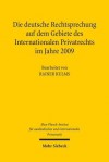 Die Deutsche Rechtsprechung Auf Dem Gebiete Des Internationalen Privatrechts: Im Jahre 2009 - Rainer Kulms