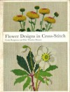 Flower Design in Cross Stitch (A Reinhold craft paperback) - Gerda Bengtsson