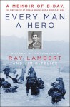 Every Man a Hero - Ray Lambert