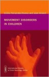 Movement Disorders in Children (International Review of Child Neurology (Mac Keith Press)) - Emilio Fernandez-Alvarez, Jean Aicardi