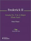 Sonata No. 5 in A Major (Flute Part) - Frederick the Great