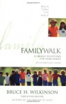 Family Walk: 52 Weekly Devotions for Your Family - Bruce H. Wilkinson