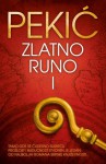 Zlatno runo - I tom (Zlatno runo, #1) - Borislav Pekić