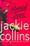 Married Lovers - Jackie Collins