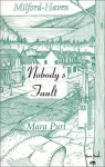 Nobody's Fault: Milford-Haven Book 5 - Mara Purl