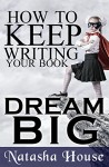 How to Keep Writing Your Book - Natasha House