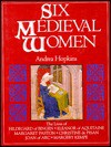 Six medieval women - Andrea Hopkins