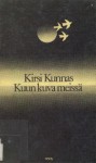 Kuun kuva meissä: runoja - Kirsi Kunnas