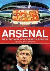 Arsènal. Jak powstawał nowoczesny superklub - Alex Fynn, Kevin Whitcher