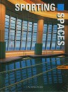 Sporting Spaces, Volume 2: A Pictorial Review - Images Publishing