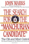 The Search for the Manchurian Candidate: The CIA & Mind Control - John D. Marks, Jennifer L. Marks, Thomas Powers