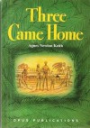 Three came home - Agnes Newton Keith