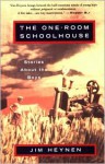 The One-Room Schoolhouse: Stories About the Boys - Jim Heynen