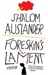 Foreskin's Lament - Shalom Auslander