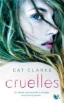 Cruelles - Cat Clarke, Alexandra Maillard