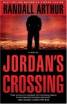 Jordan's Crossing: A Novel - Randall Arthur