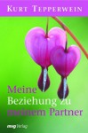 Meine Beziehung zu meinem Partner (German Edition) - Kurt Tepperwein