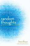 Random Thoughts: Get Real with God, Others, and Yourself: A Devotional for Young Adults - Steve Russo