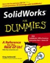 Solidworks for Dummies [With Solidworks Office Premium Interactive Tour Demo CD] - Greg Jankowski