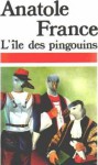 L Ile des Pingouins - Anatole France