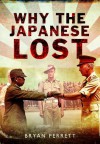 Why the Japanese Lost - Bryan Perrett