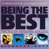 Being the Best: The A-Z of Personal Excellence - Nicholas Bate