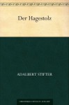 Der Hagestolz - Adalbert Stifter