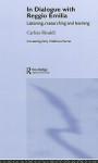 In Dialogue with Reggio Emilia: Listening, Researching and Learning (Contesting Early Childhood Series) - Carlina Rinaldi