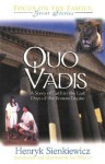Quo Vadis: A Story of Faith in the Last Days of the Roman Empire - Henryk Sienkiewicz