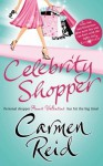 Celebrity Shopper: (Annie Valentine Book 4) - Carmen Reid