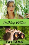 Stalking Willow - Fay Lamb