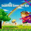 Superkid Saves the Day (Superkid Power Series) - Janai Lowenstein