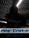 Epic Force - Alexi Raymond