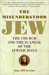 The Misunderstood Jew - Amy-Jill Levine