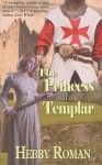 The Princess and the Templar - Hebby Roman