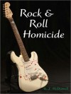 Rock & Roll Homicide - R.J. McDonnell