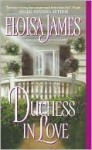 Duchess in Love - Eloisa James