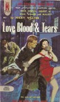 Love, Blood and Tears - Orrie Hitt, Nicky Weaver