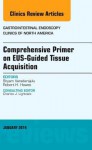 Eus-Guided Tissue Acquisition, an Issue of Gastrointestinal Endoscopy Clinics, - Shyam Varadarajulu, Robert H Hawes