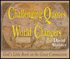 Challenging Quotes for World Changes - David Shibley