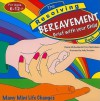 The Resolving Bereavement Book, Ages 6-12: Grief with Your Child - Fiona McAulsan, Peter Nicholson, Kelly Sheridan