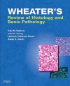 Wheater's Review of Histology & Basic Pathology - Kate M. Baldwin, Lekidelu Taddesse-Heath, John K. Young, Raziel S. Hakim