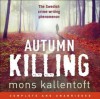 Autumn Killing (Marlin Fors, #3) - Mons Kallentoft, Jane Collingwood, Neil Smith