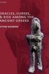 Oracles, Curses, and Risk Among the Ancient Greeks - Esther Eidinow