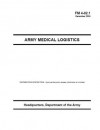 Field Manual FM 4-02.1 Army Medical Logistics December 2009 - United States Government Us Army