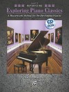 Exploring Piano Classics Repertoire, Bk 3: A Masterwork Method for the Developing Pianist, Book & CD - Nancy Bachus