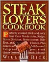 Steak Lover's Cookbook - William Rice, M. Kathryn Thompson