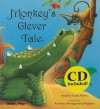 Monkey's Clever Tale [With CD (Audio)] - Andrew Fusek Peters, Amanda Montgomery-Higham