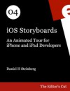 iOS Storyboards: An Animated Tour for iPhone and iPad Developers - Daniel H. Steinberg